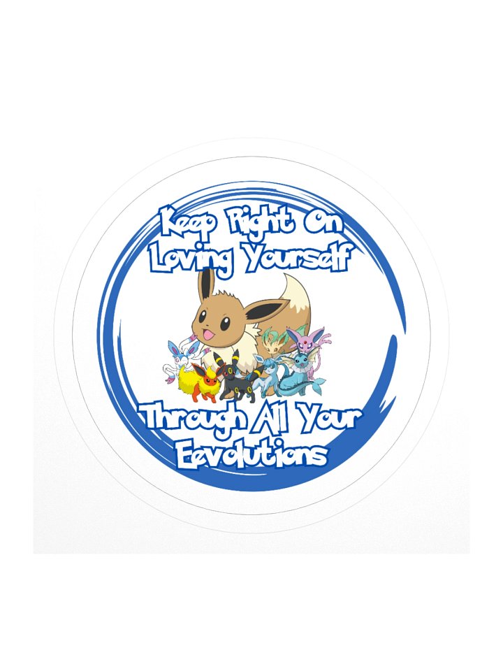 Keep Right On Loving Yourself Through All Your Eeveolutions Blue Circle Sticker product image (1)