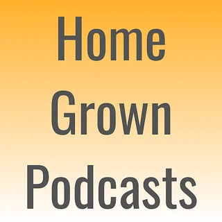 Home Grown Podcasting