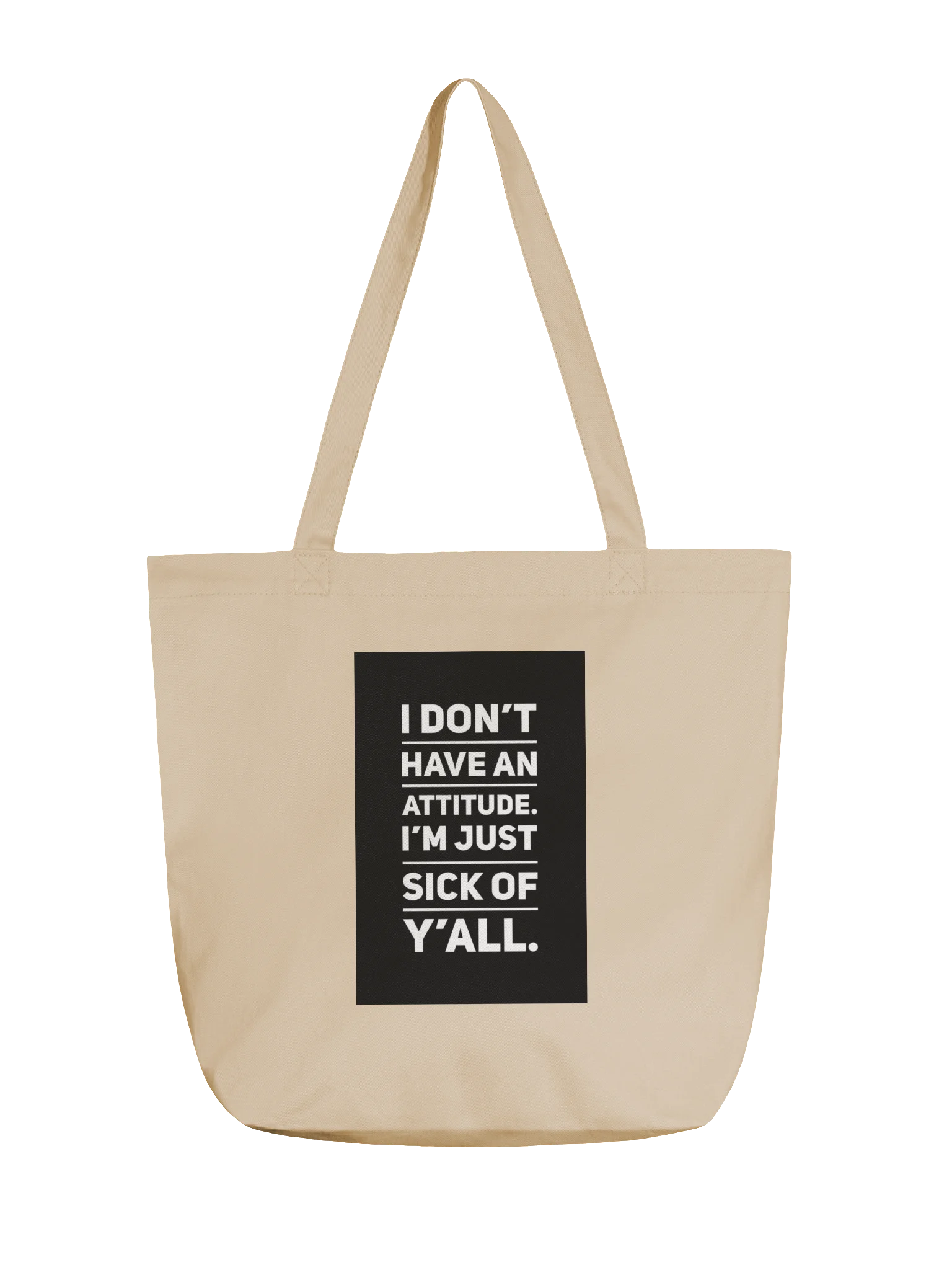 I Don't Have an Attitude Tote product image (1)