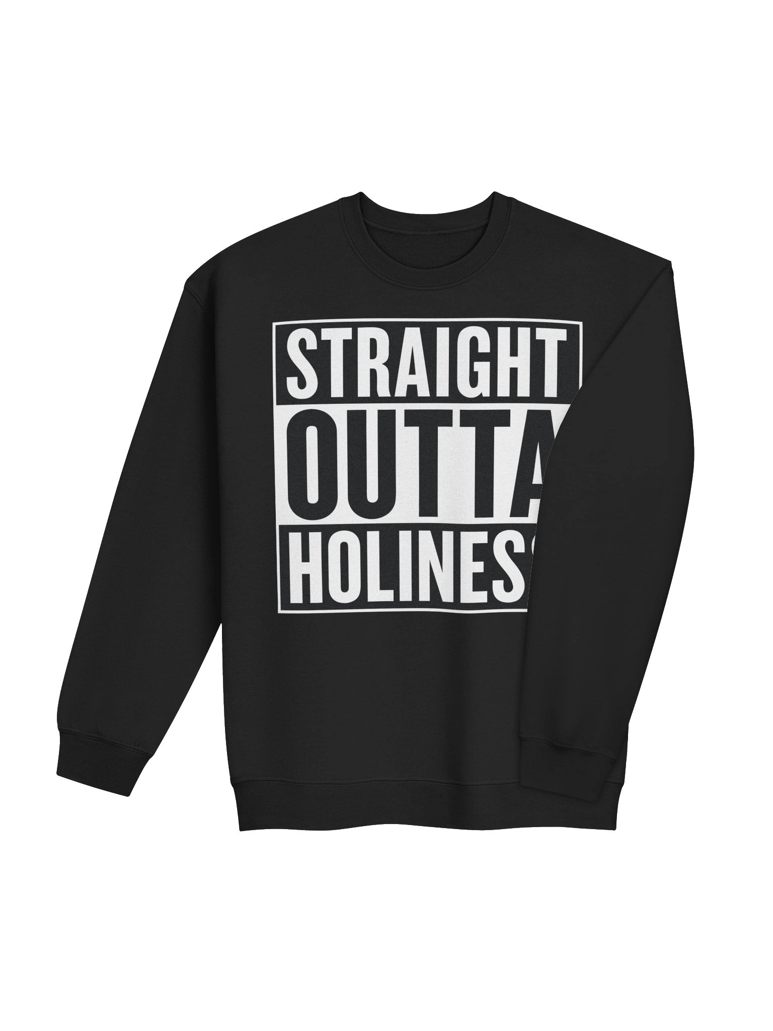 Straight Outta Holiness Classic Crewneck Sweatshirt product image (4)