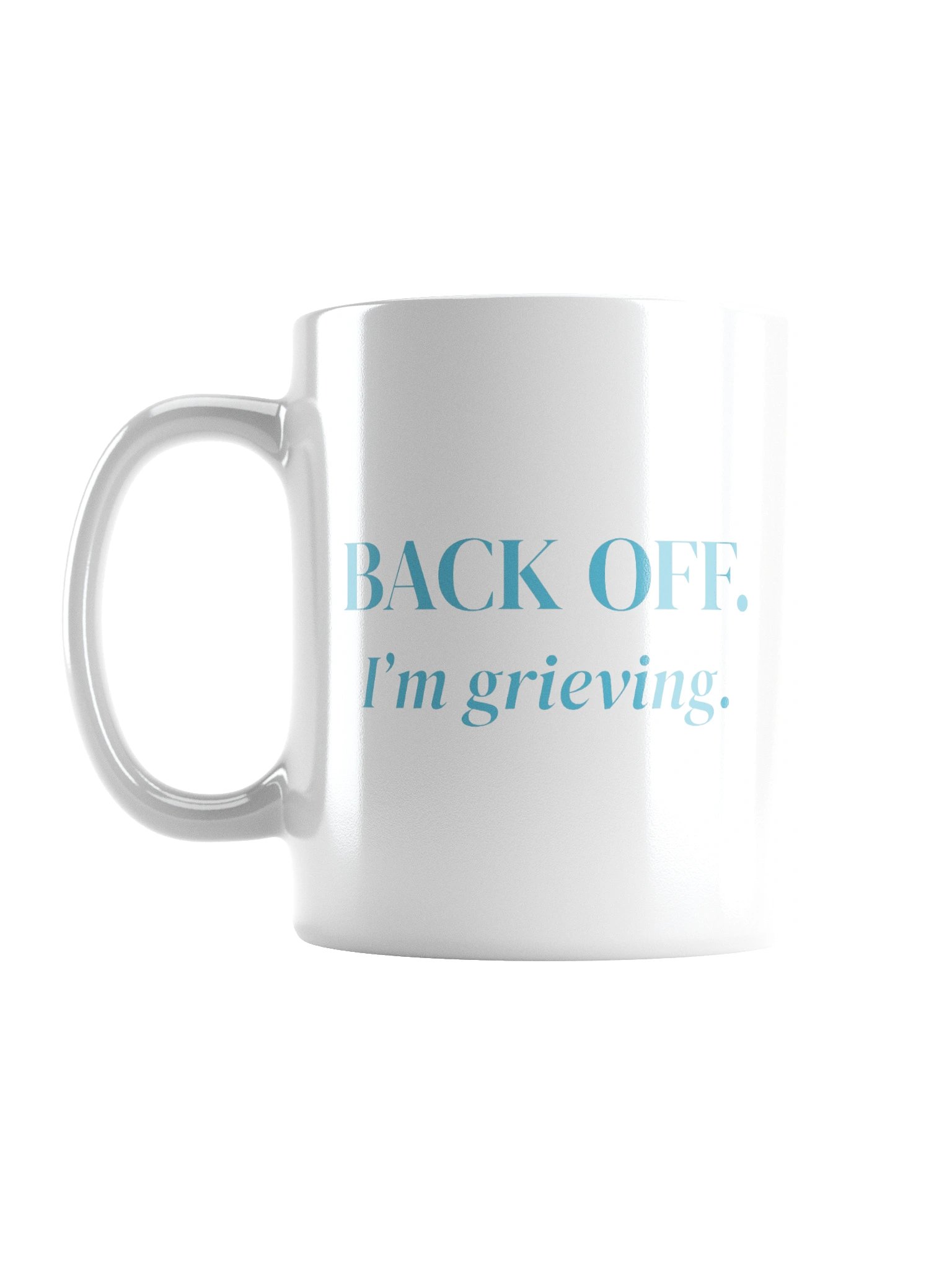 Back Off, I'm Grieving - White Mug product image (1)