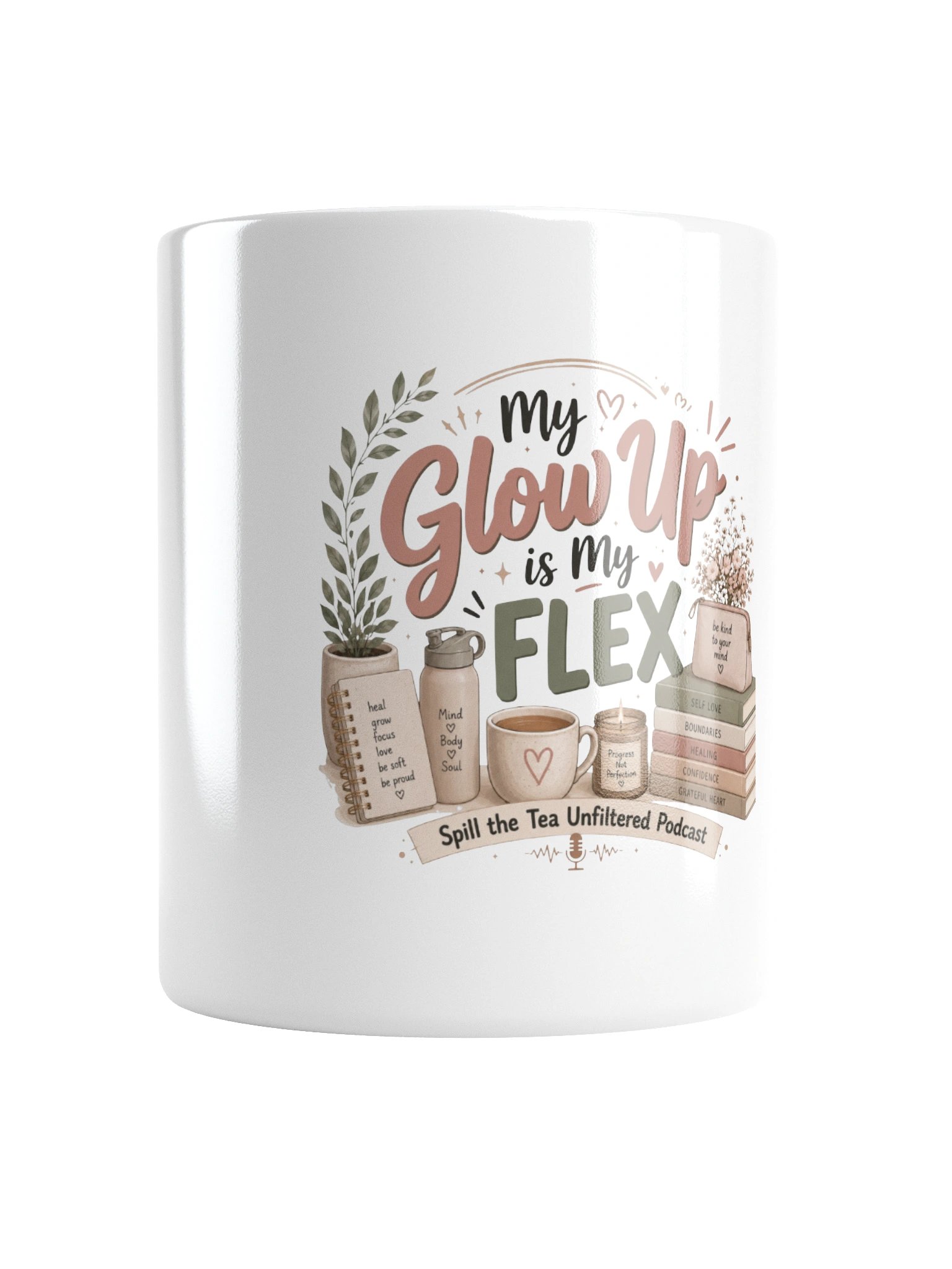 My Glow Up Is My FLEX — Spill the Tea Mug product image (1)