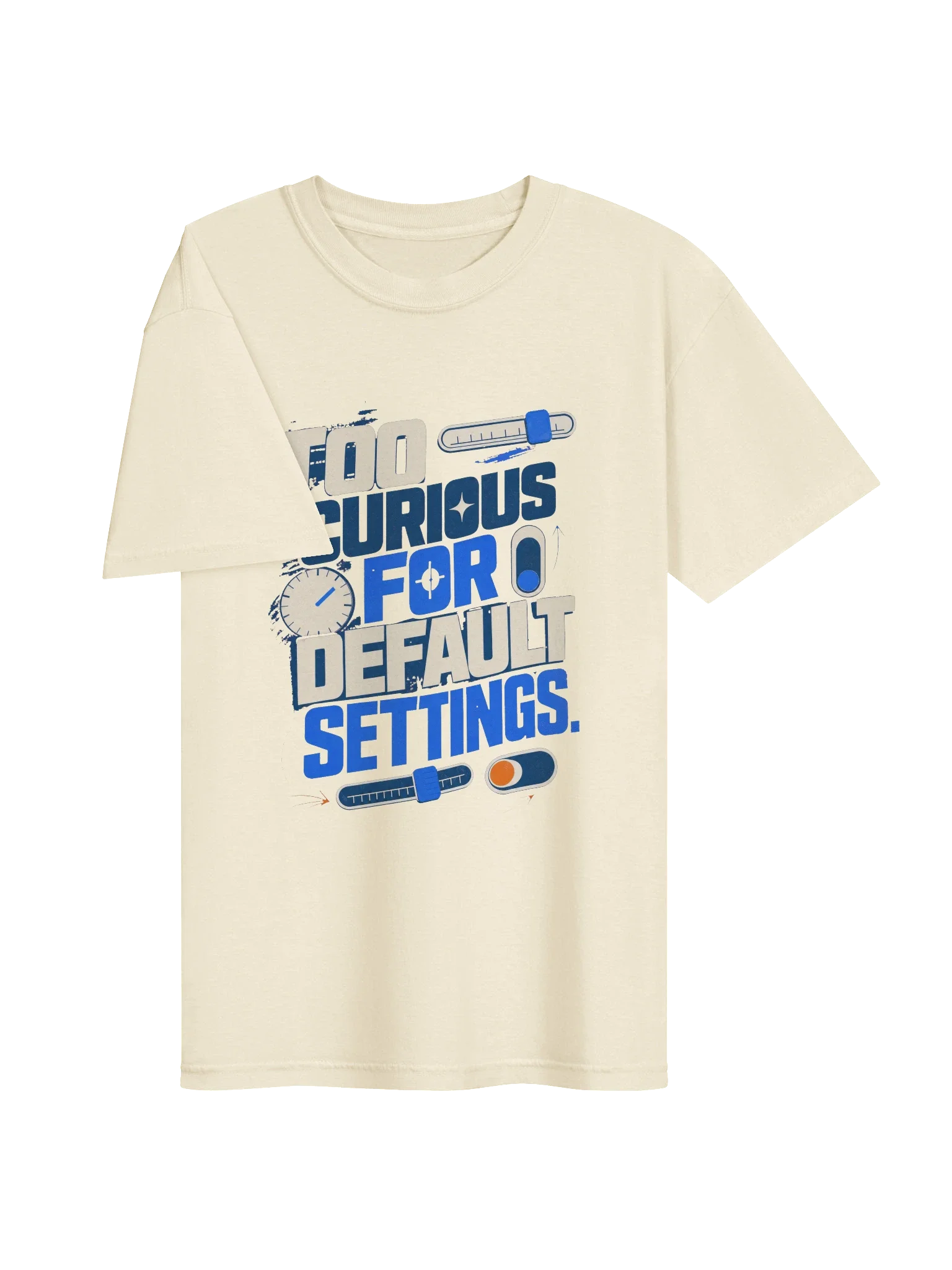 Too Curious for Default Settings Tee — view 27