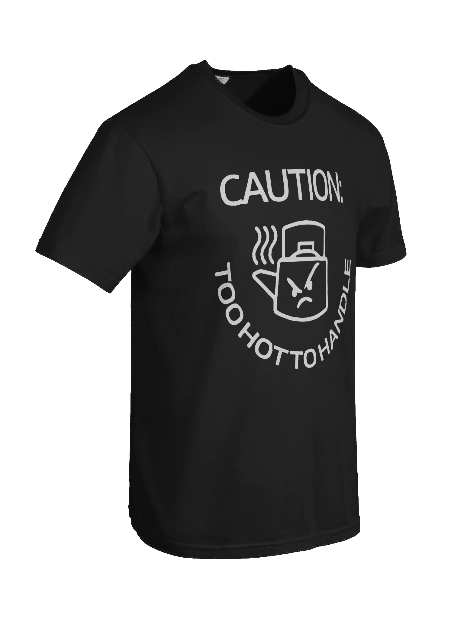 Caution: Too Hot to Handle Funny T-Shirt product image (85)