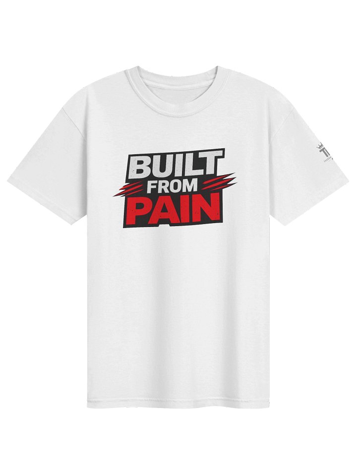 Built From Pain Tee – White Edition product image (1)