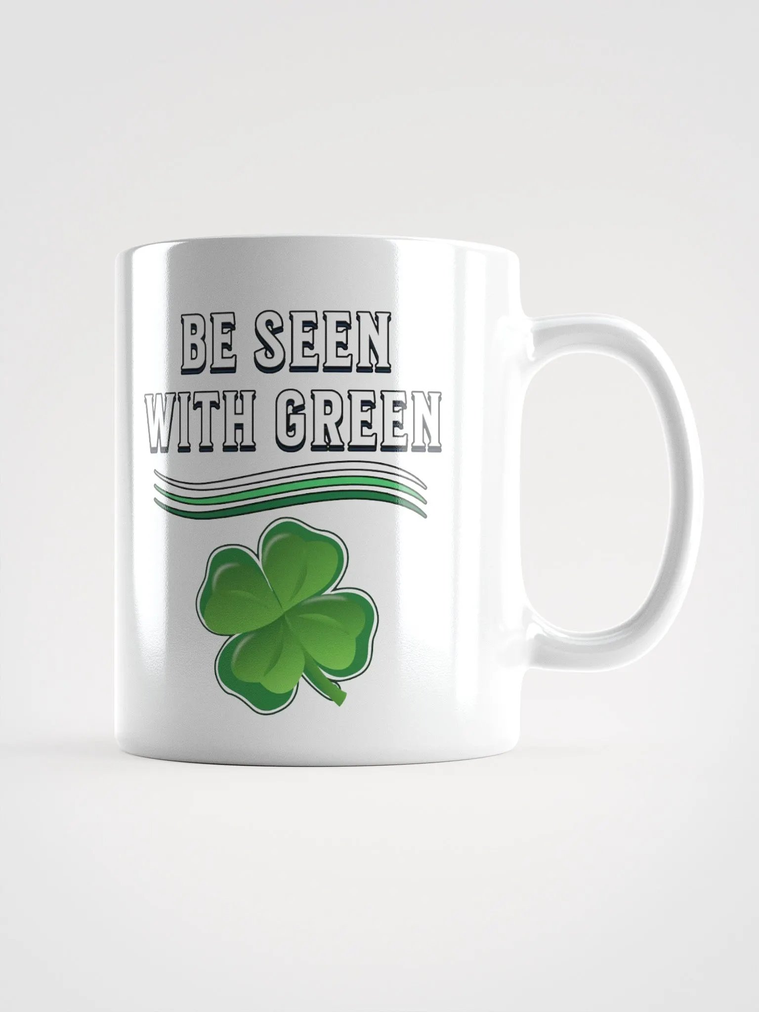 Be Seen With Green St. Patrick's Day White Mug product image (16)