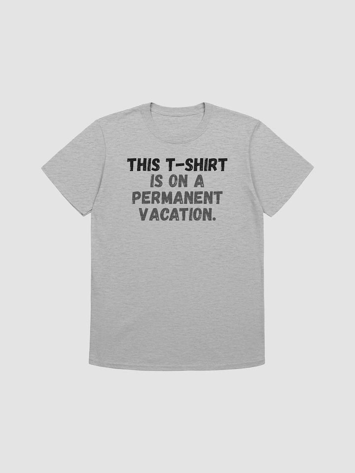 This t-shirt is on a permanent vacation. product image (1)
