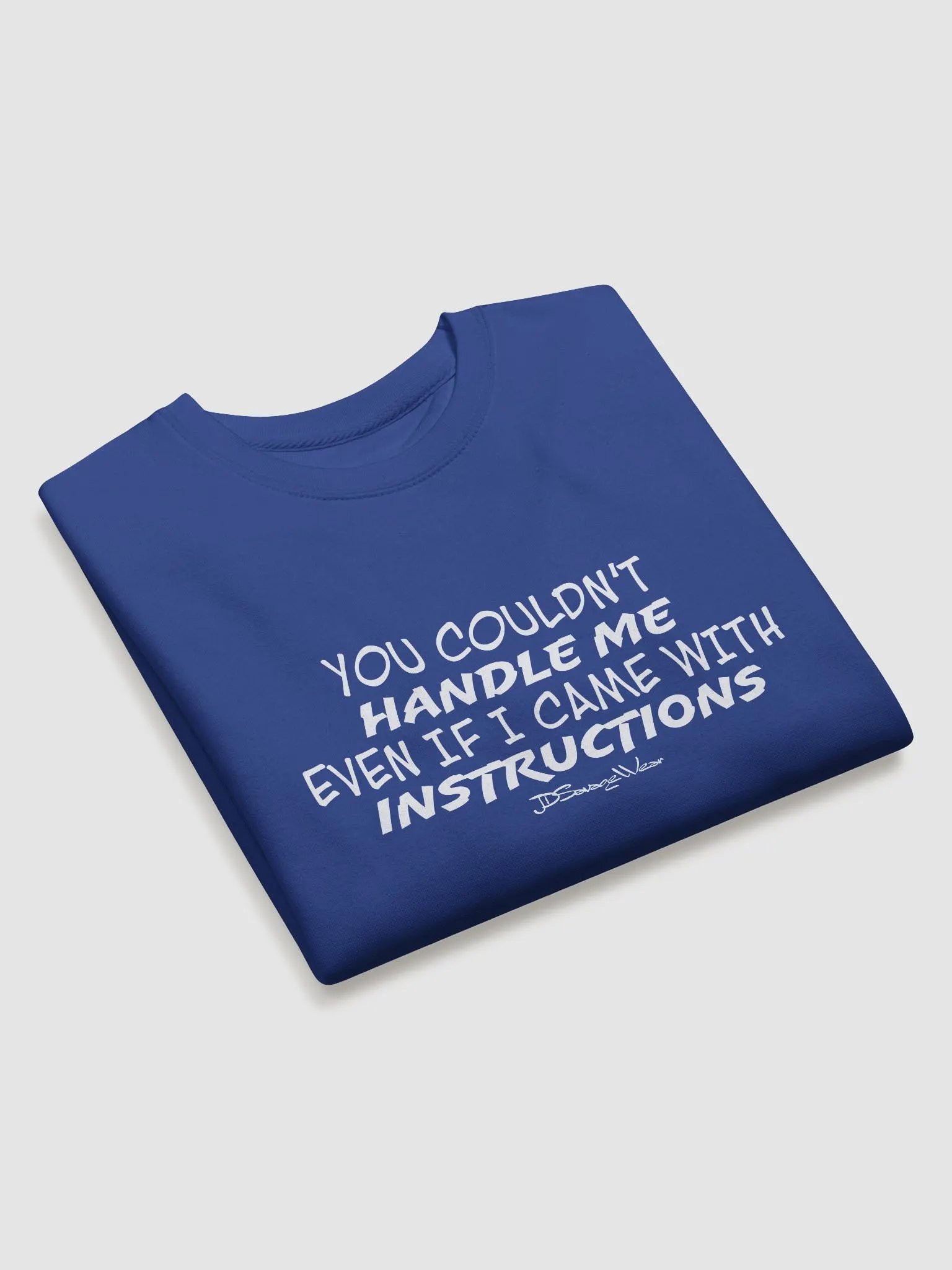 You Couldn't Handle Me Even with Instructions Cotton Heritage Premium Sweatshirt product image (2)