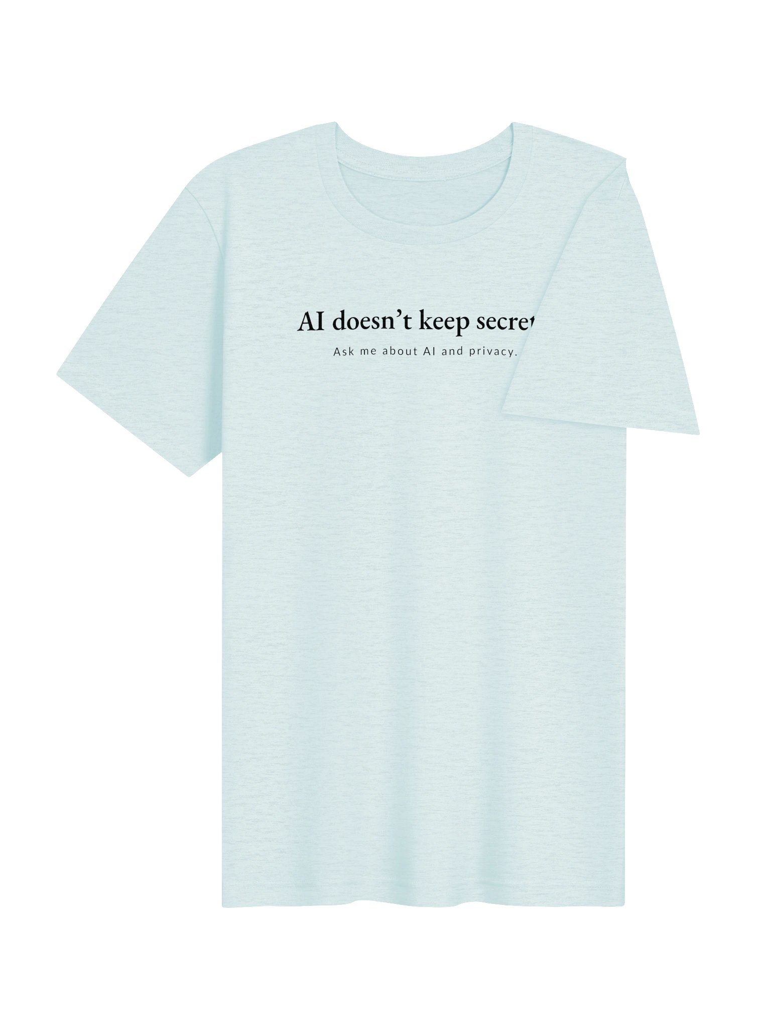 AI doesn't keep secrets - black text product image (24)
