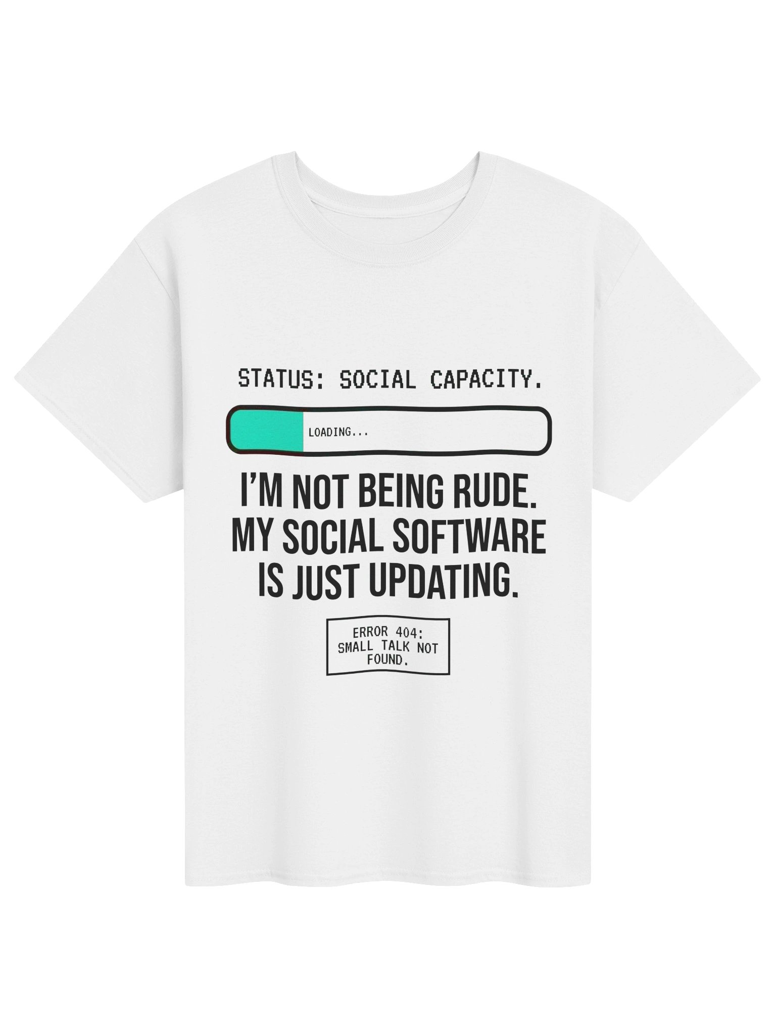 Funny Introvert "Social Capacity Loading" Error 404 Tech T-Shirt product image (1)