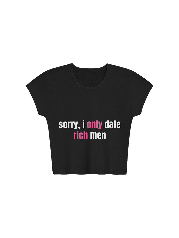 Sorry, I Only Date Rich Men product image (1)