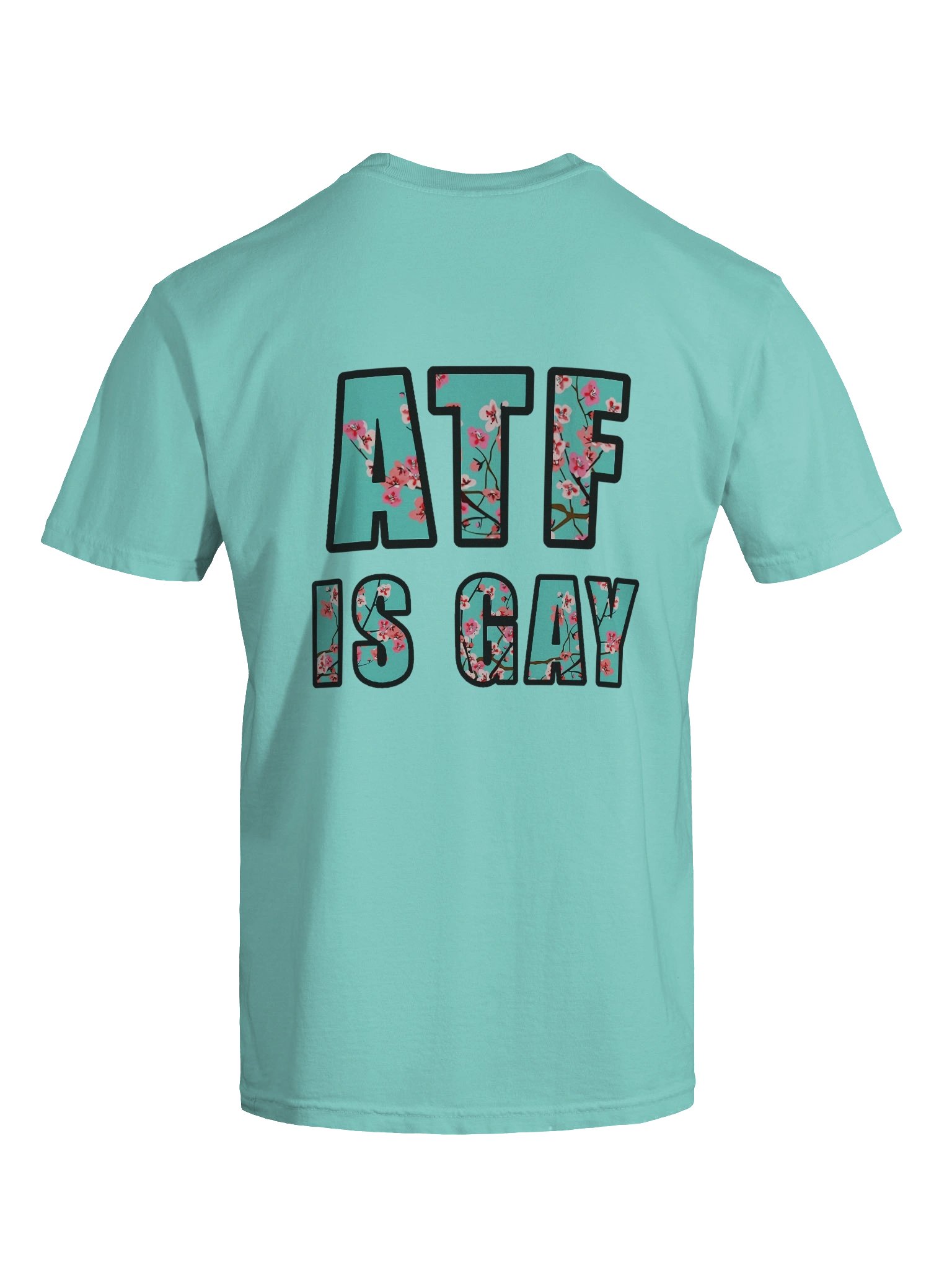 ATF IS GAY (Cherry Blossom) Back Printed product image (4)