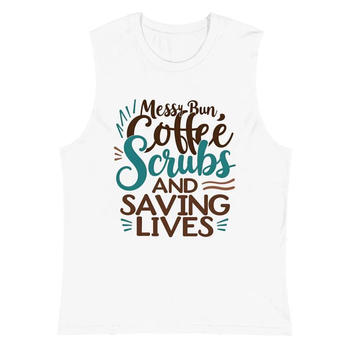 Messy Bun & Saving Lives Muscle Tank product image (2)
