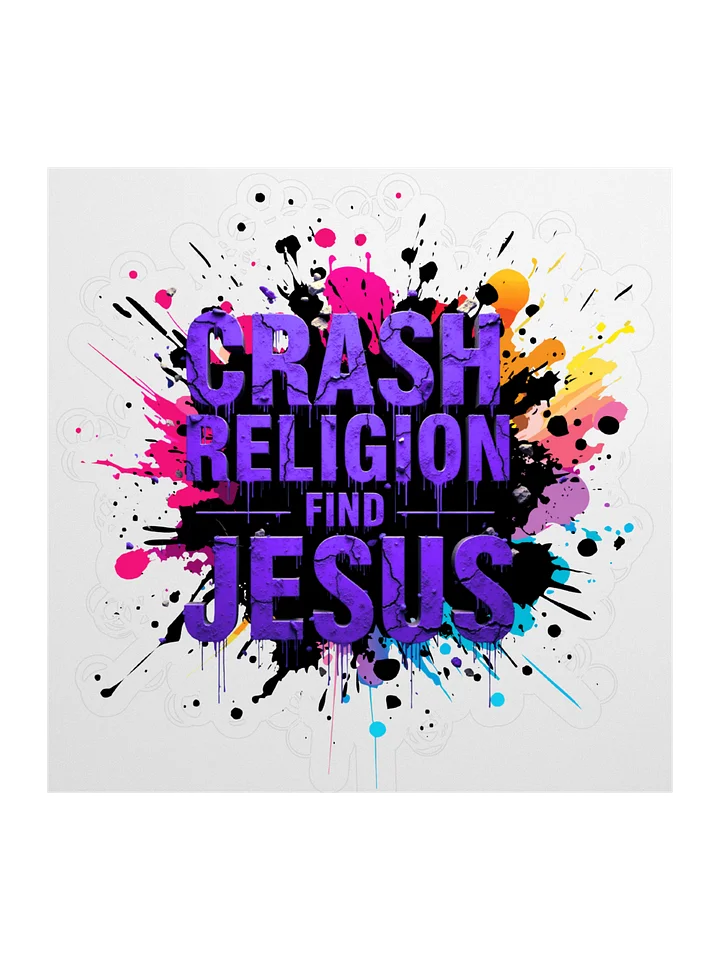 RASH RELIGION. FIND JESUS. – GRAFFITI STICKER product image (1)