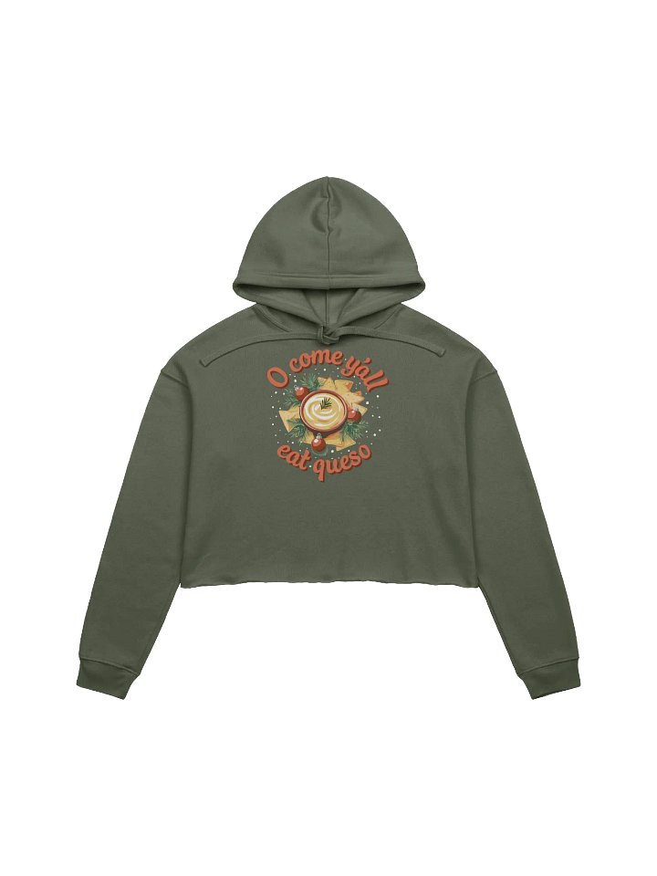 O Come Y'all Eat Queso Cropped Hoodie product image (1)