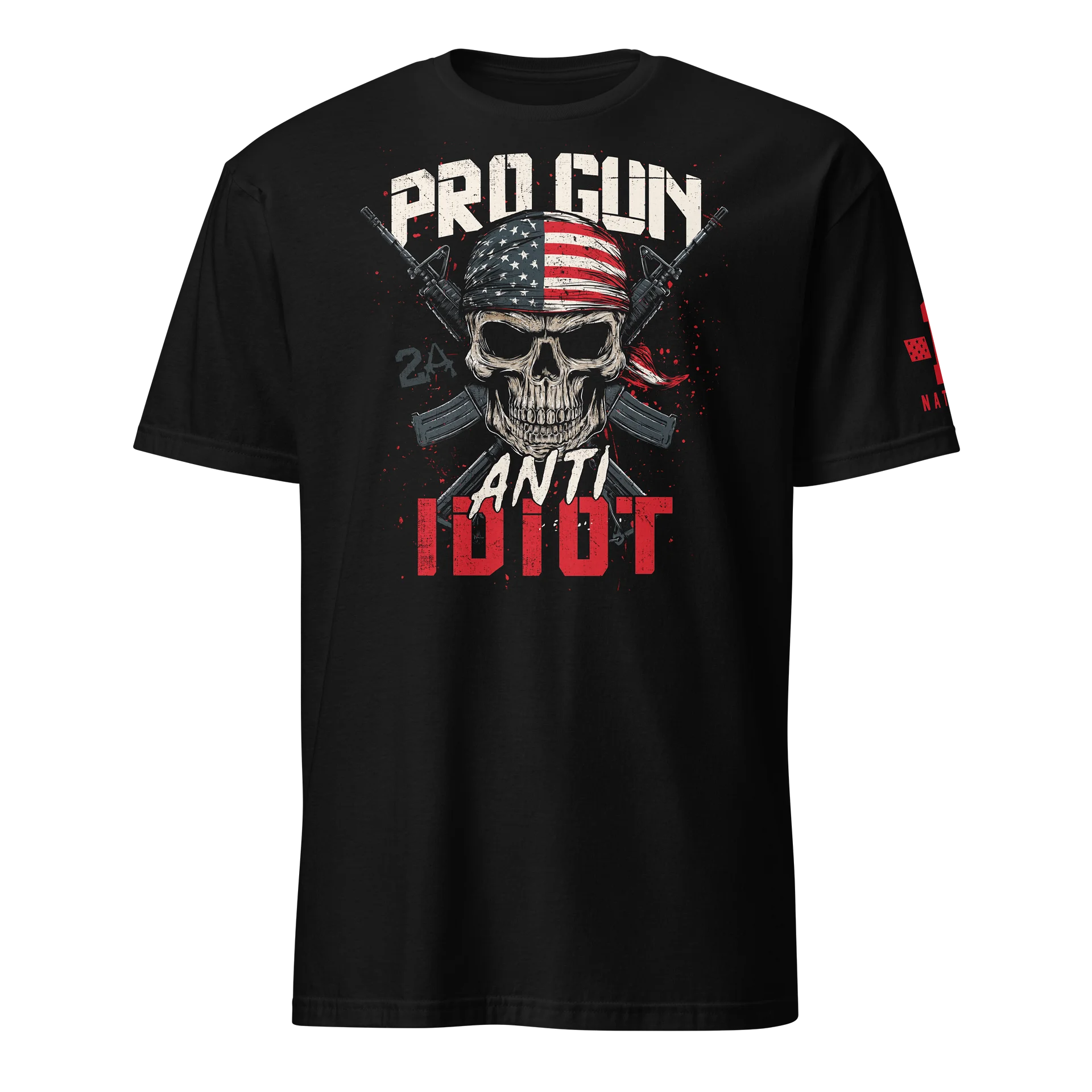 Pro-Gun. Anti-Idiot product image (1)