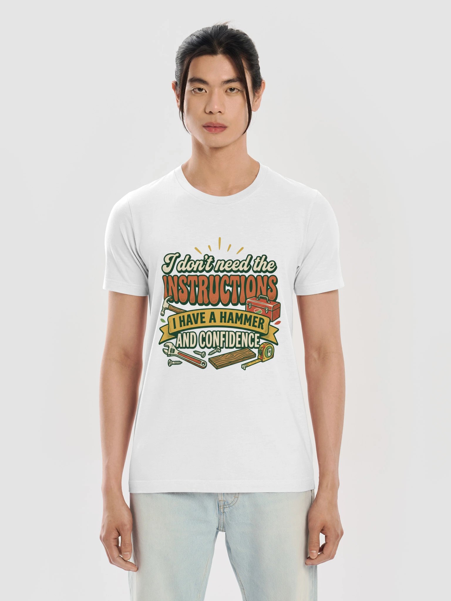 I Don't Need The Instructions I Have A Hammer And Confidence Shirt product image (5)