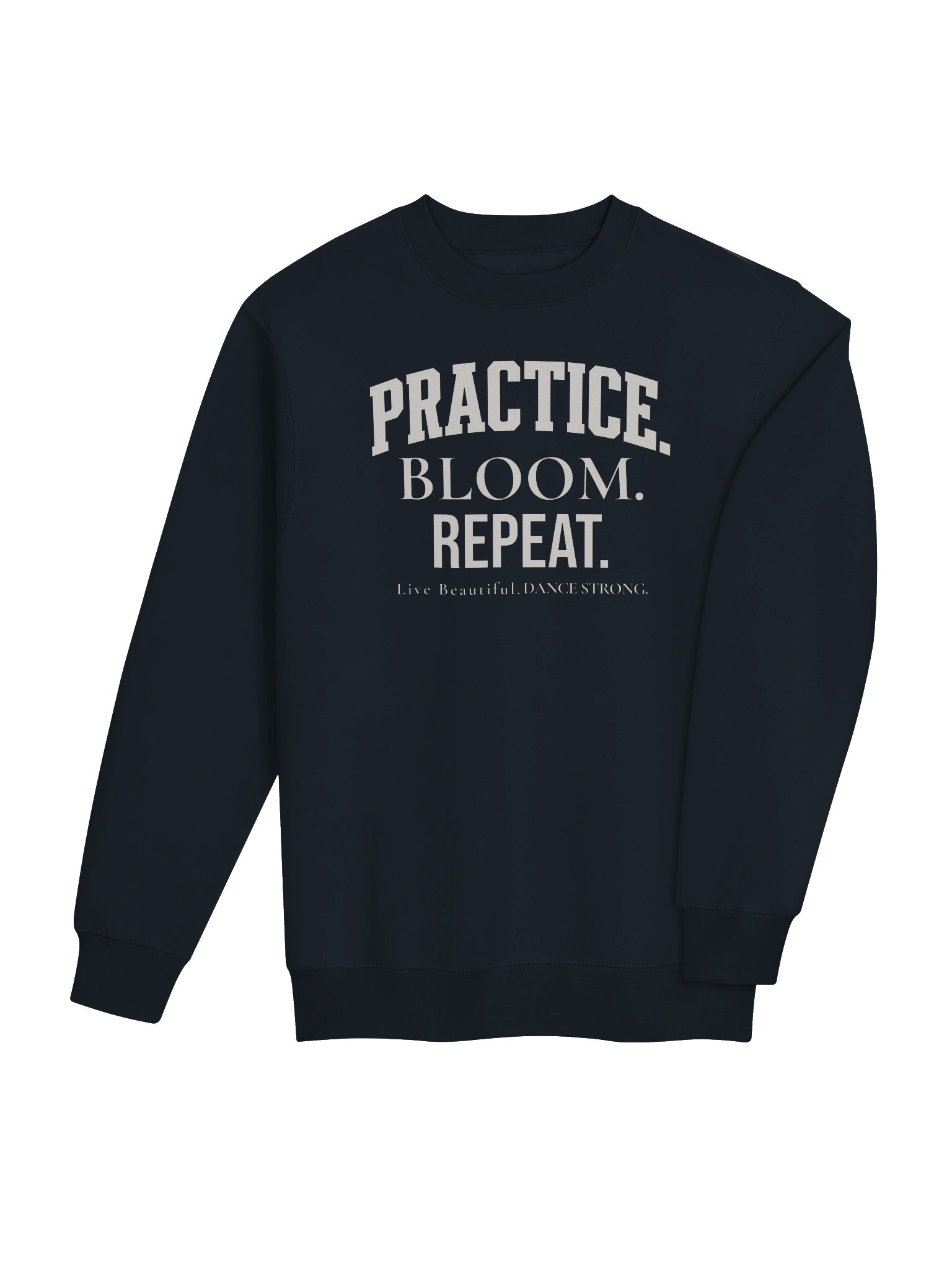 Practice. Bloom. Repeat. Varsity Dance Sweatshirt product image (11)