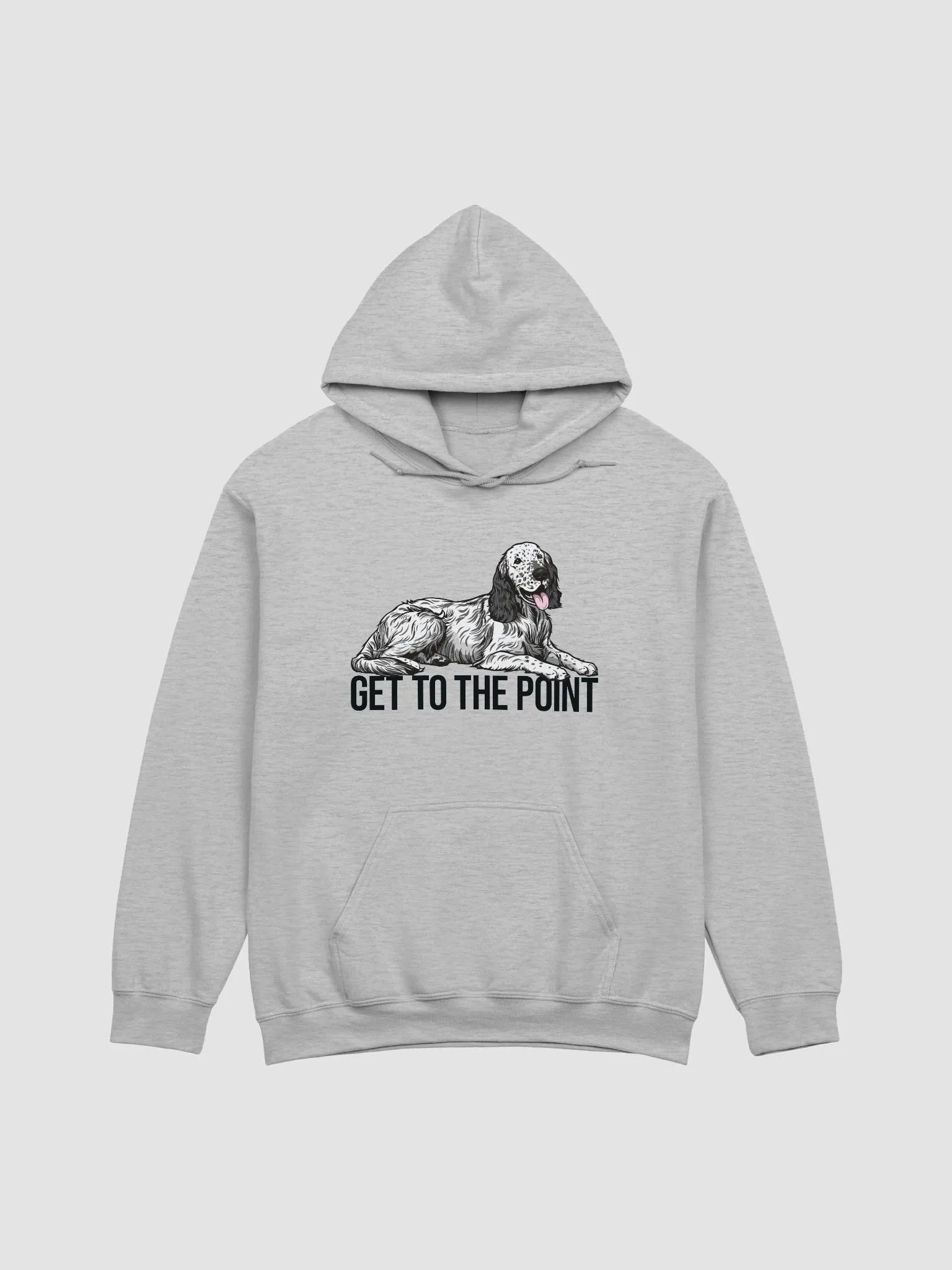 Get to the Point Hooded Sweatshirt of an English Setter | Funny Hoodie for English Setter Paw-rents product image (1)