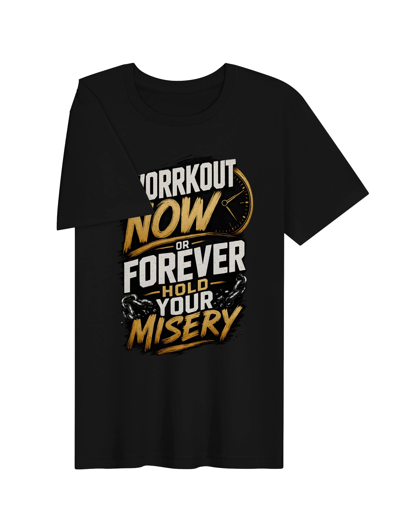 "Workout Now or Forever Hold Your Misery" Funny Gym Graphic T-Shirt product image (3)