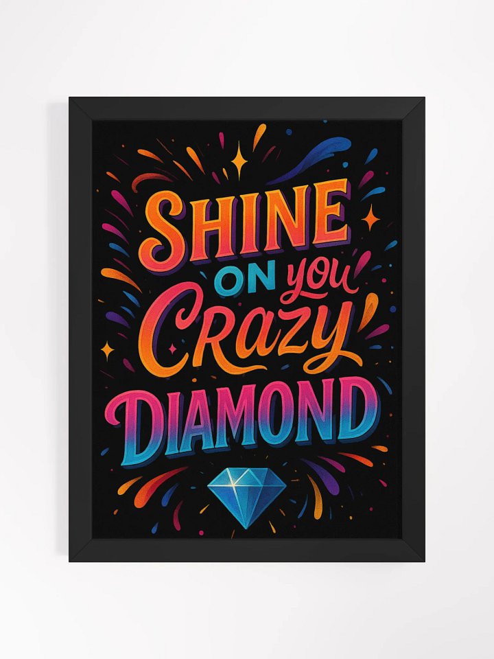 Framed Shine On You Crazy Diamond Poster – Vibrant Motivational Print product image (2)