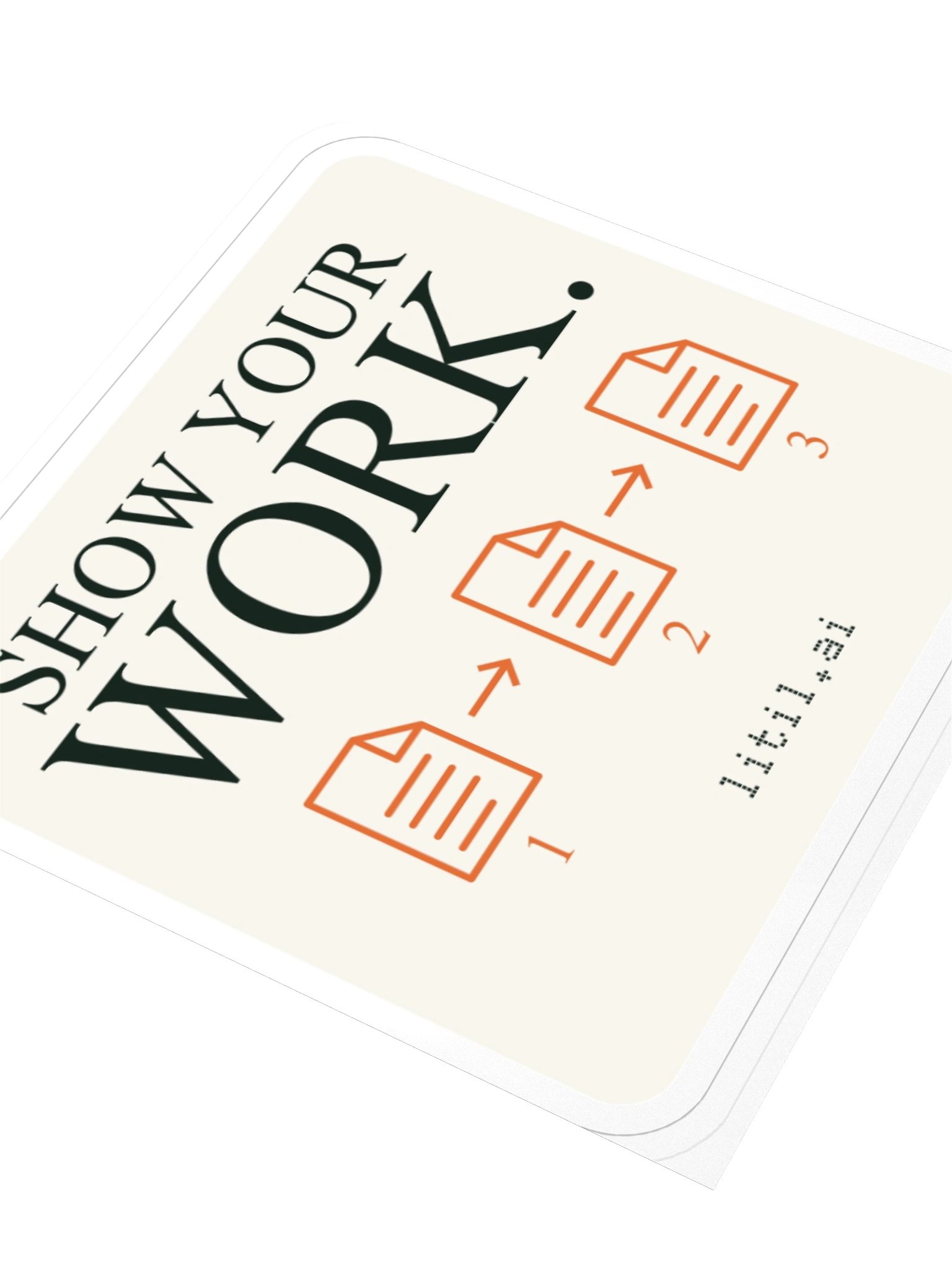 Show Your Work sticker product image (3)