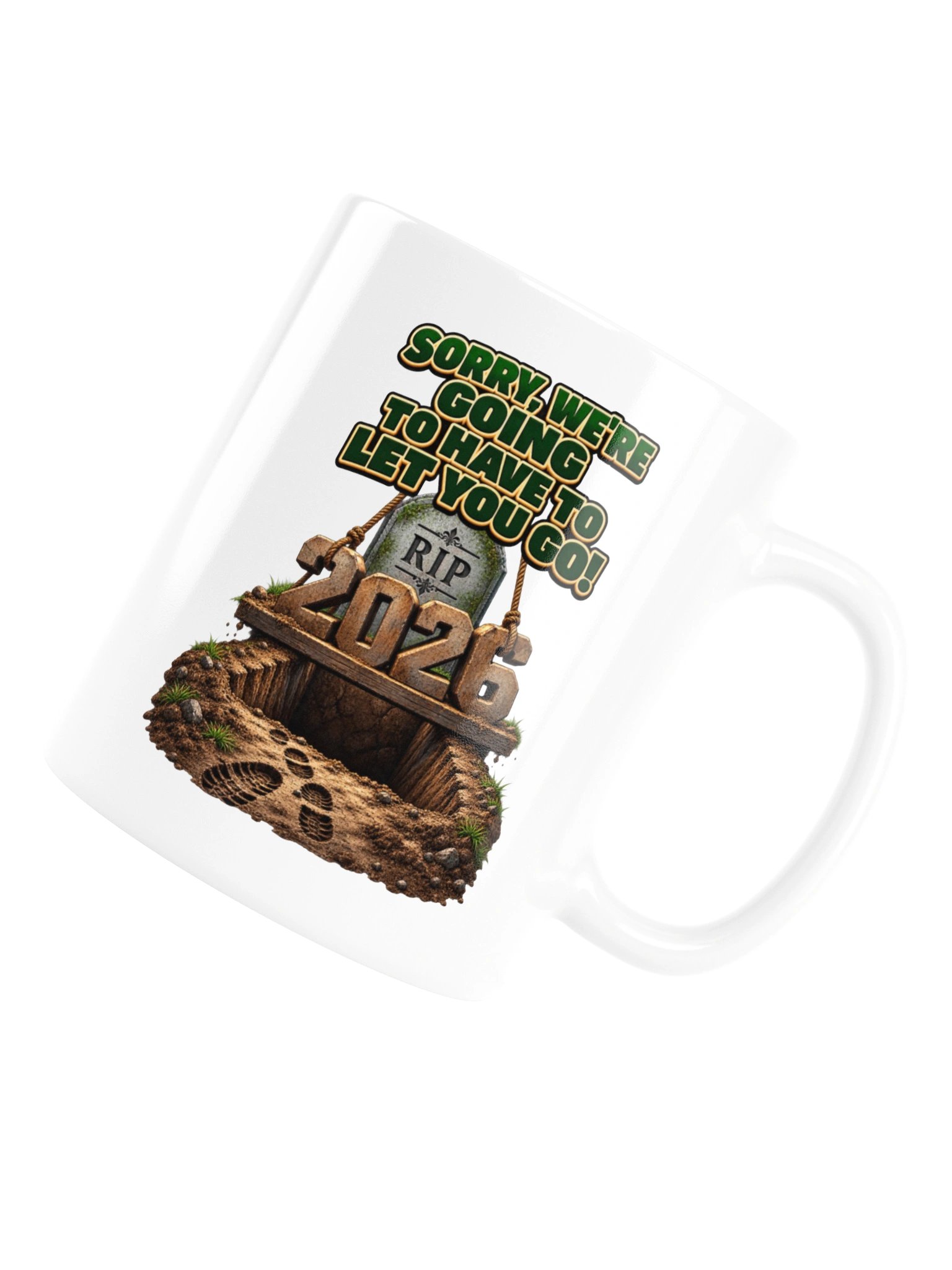 Sorry, We’re Going to Have to Let You Go! — RIP 2026 Mug product image (17)