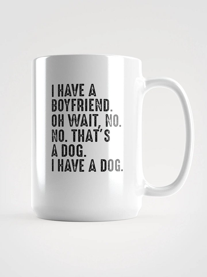 I have a dog - mug product image (1)
