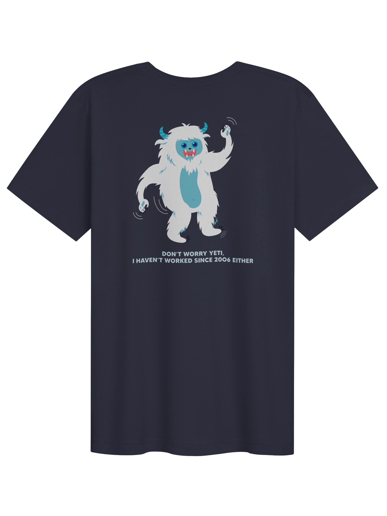 Unemployed Yeti T-Shirt product image (5)