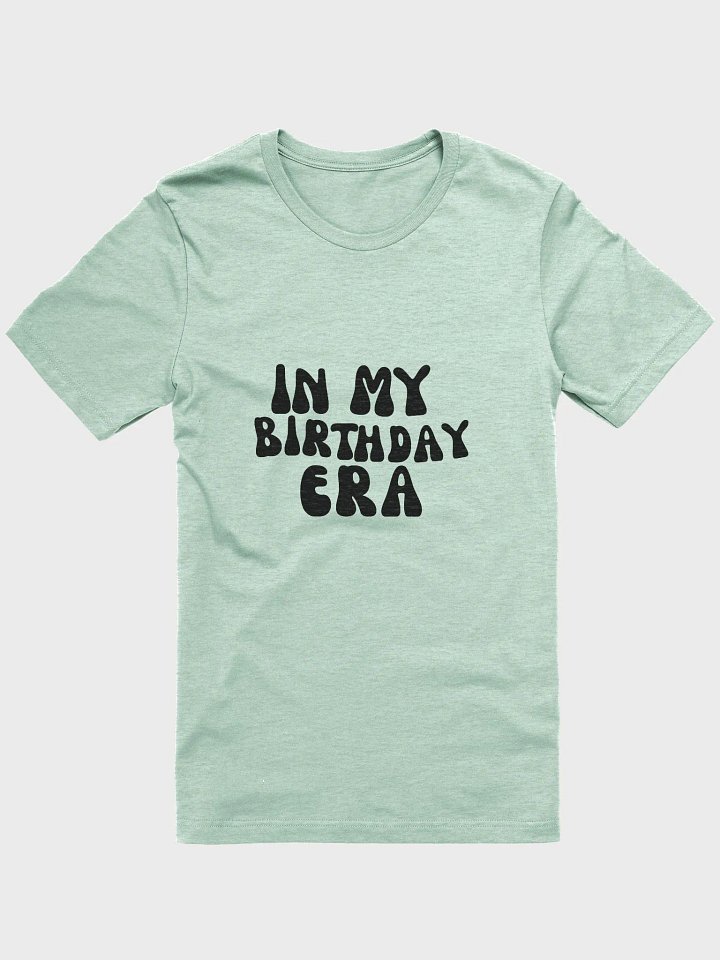 In My Birthday Era T-Shirt product image (1)