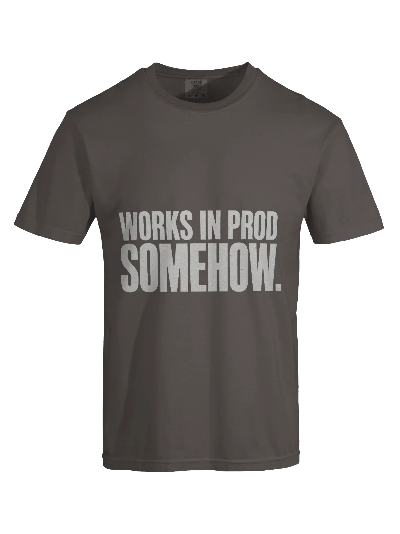 Works In Prod Somehow Tee — view 13