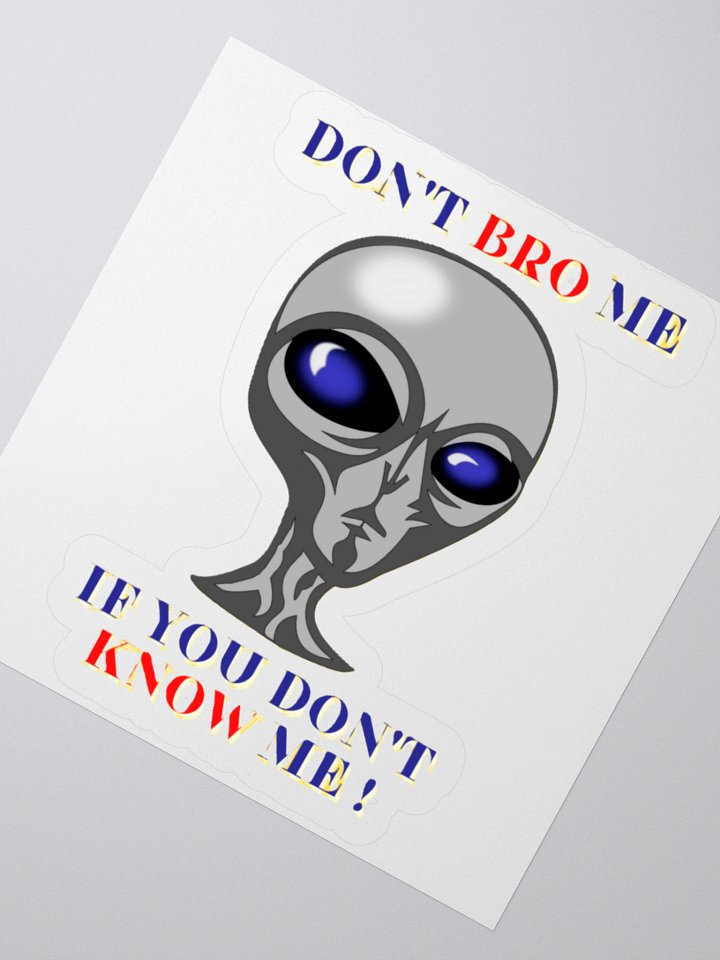 DON'T BRO ME IF YOU DON'T KNOW ME product image (5)