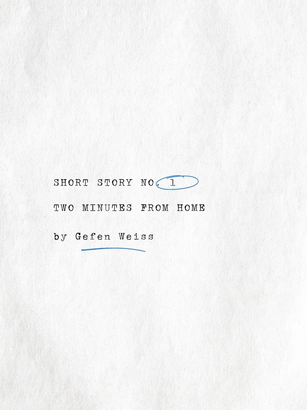 Short Story No. 1 — TWO MINUTES FROM HOME product image (1)