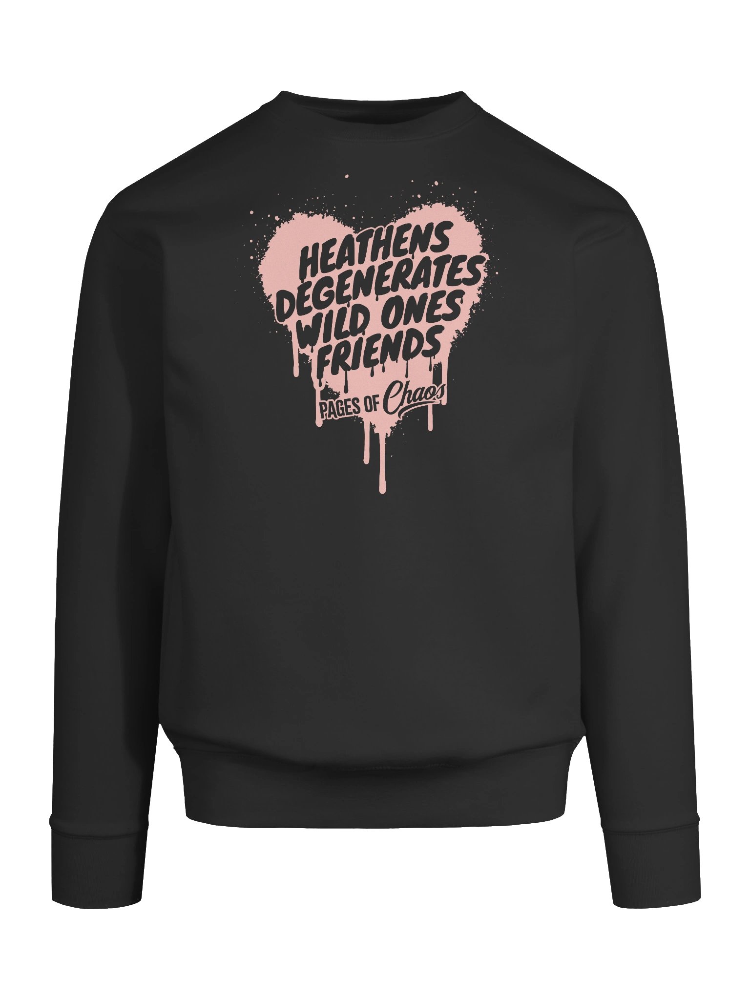 Heathens, Degenerates, Wild Ones, and Friends Sweatshirt (Pink Text) product image (49)