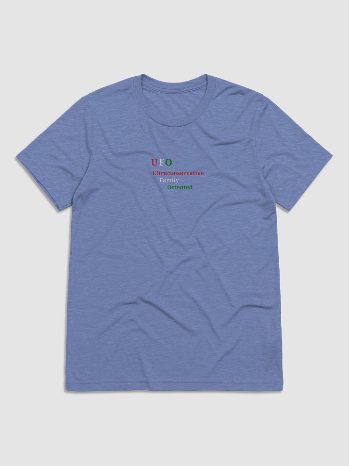 UFO Ultraconservative Family Oriented T-Shirt product image (1)