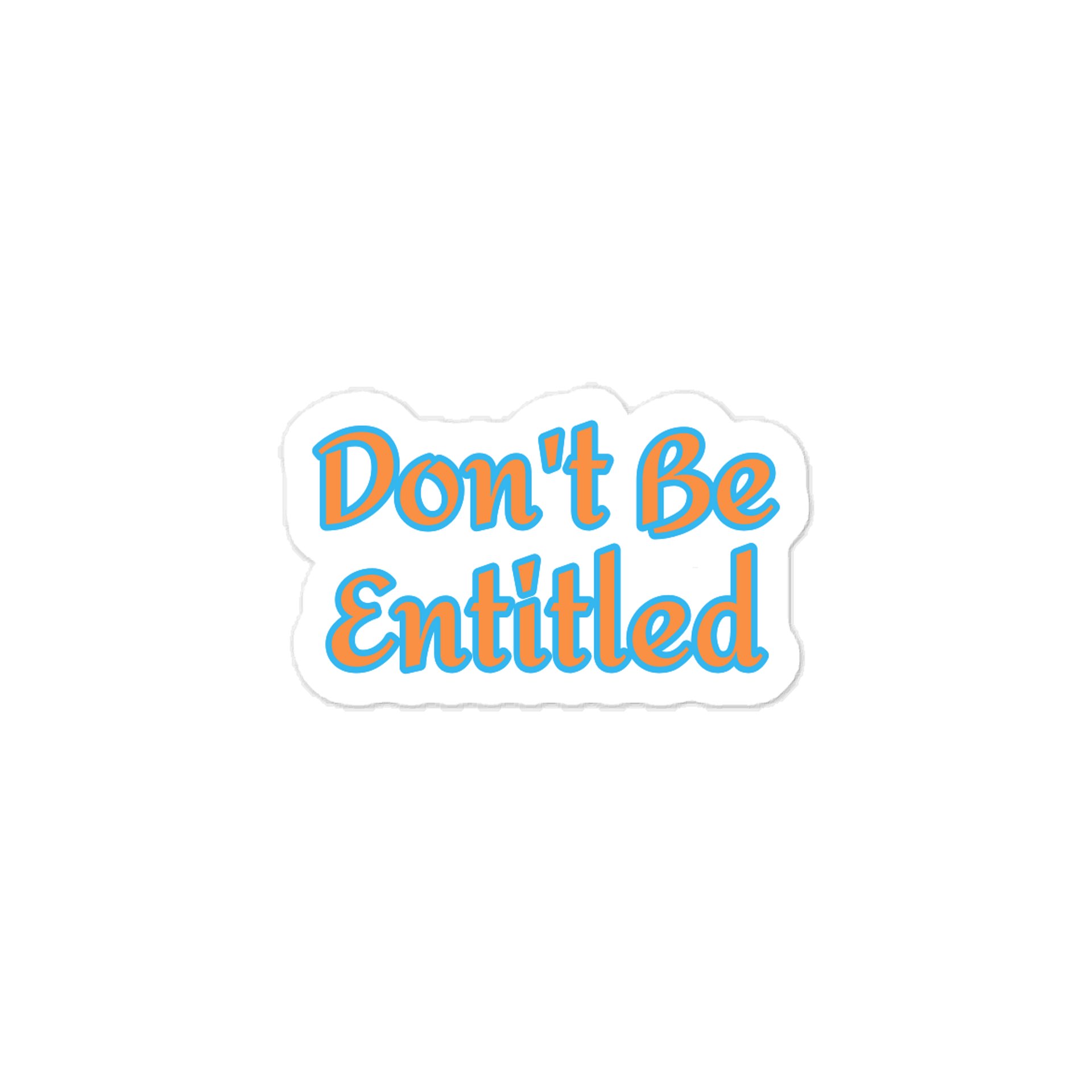 Don't Be Entitled Sticker product image (1)