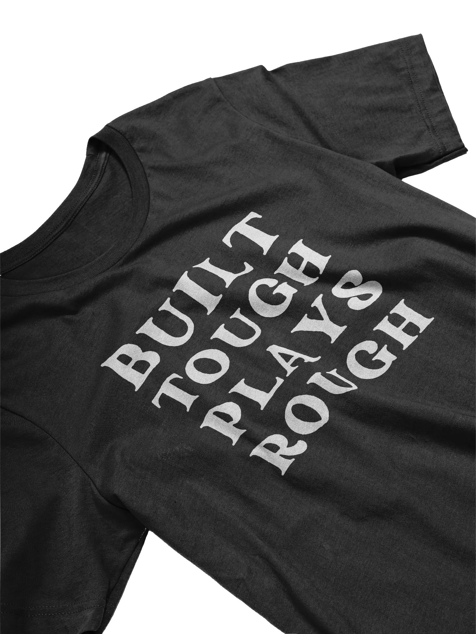 Built Tough Plays Rough T-Shirt product image (2)