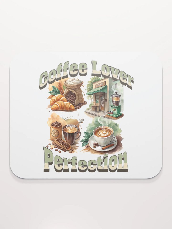 Coffee Lover Perfection Dream Mouse Pad product image (1)
