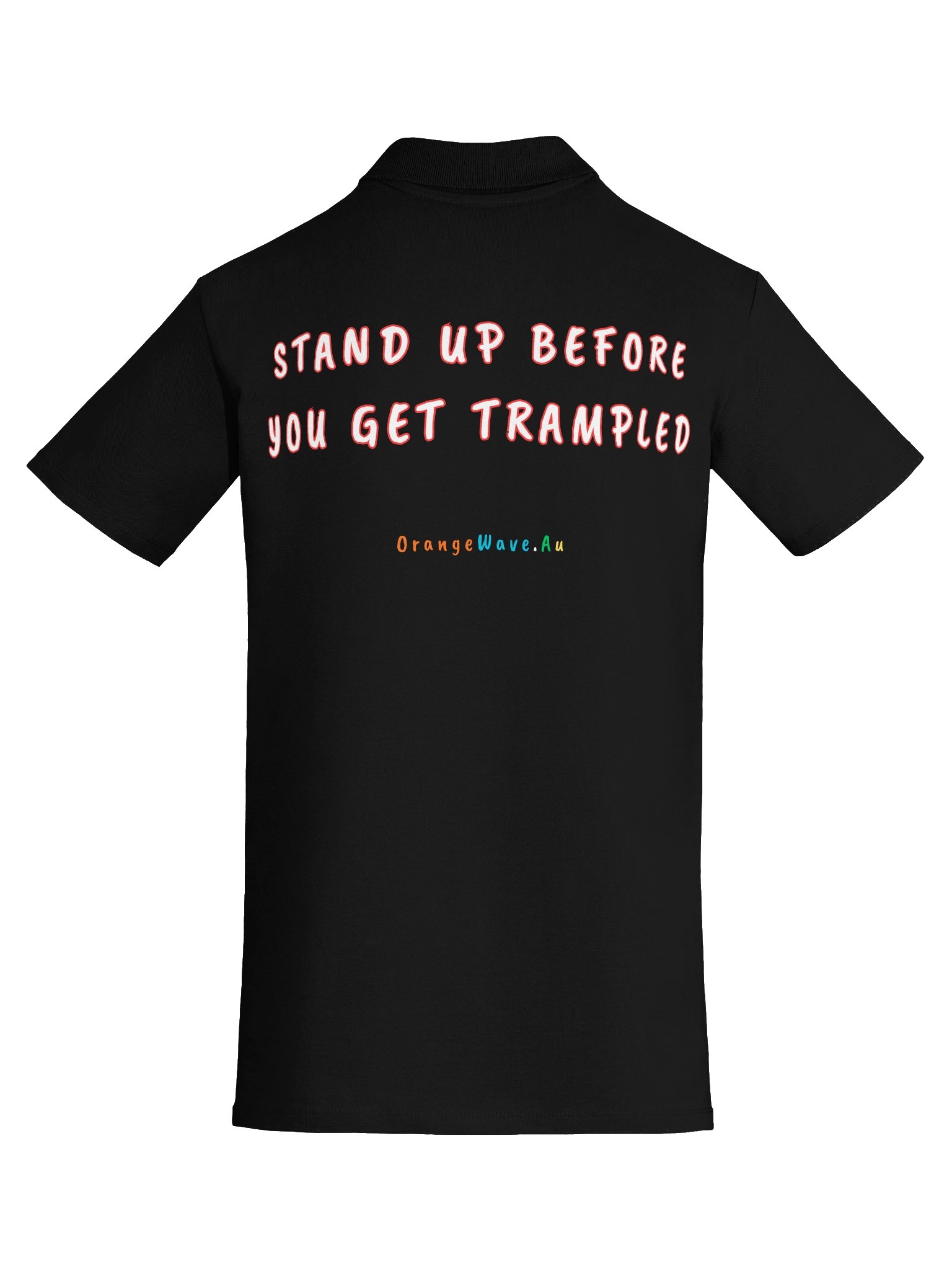 Stand Up Before You Get Trampled Polo product image (7)