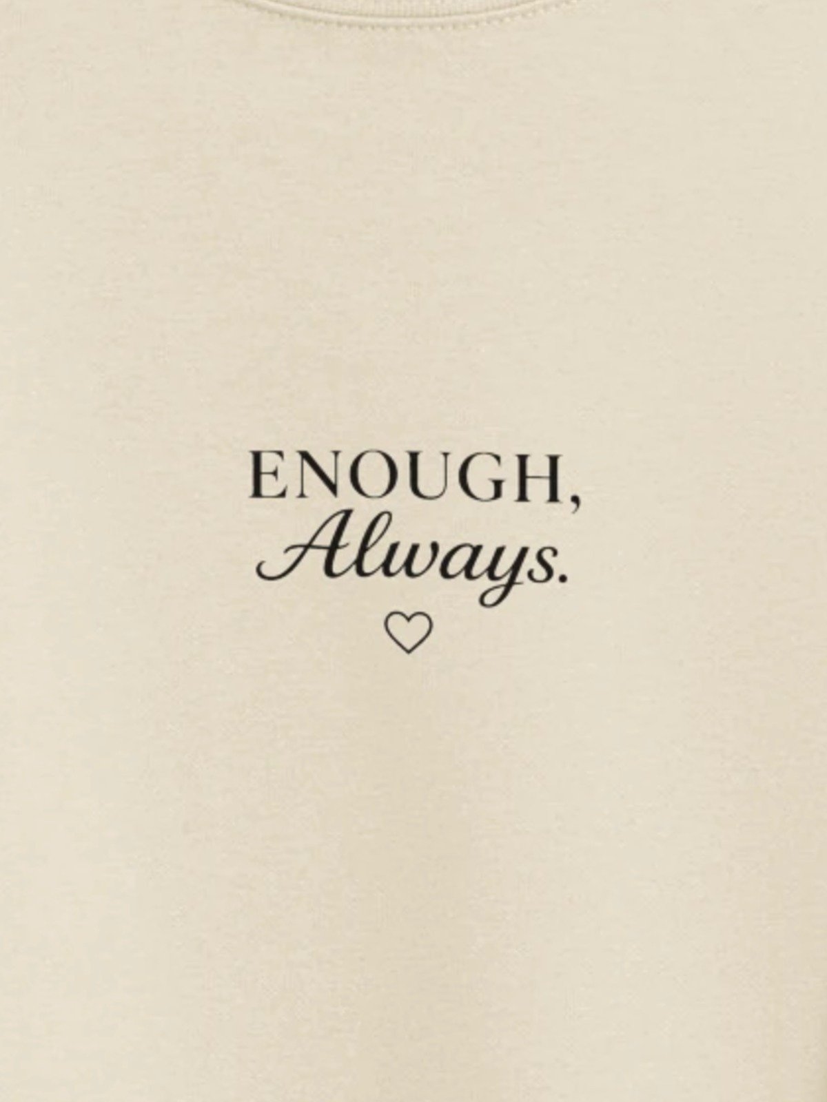 Enough, Always — Premium Sweatshirt product image (2)