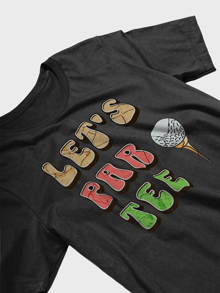 Lets Par Tee Golf Iconic Softness T-Shirt product image (2)