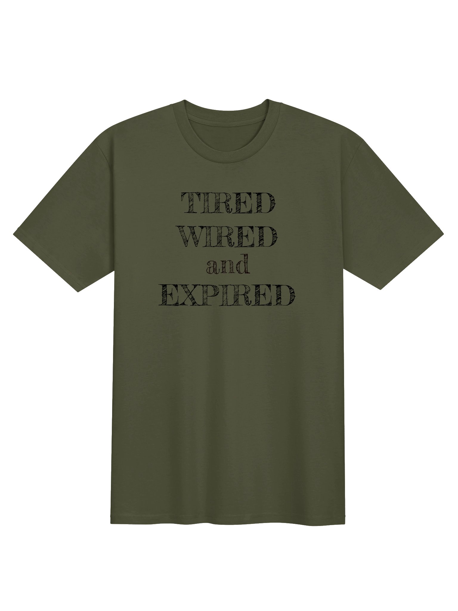 The "Tired, Wired, Expired" Statement product image (10)