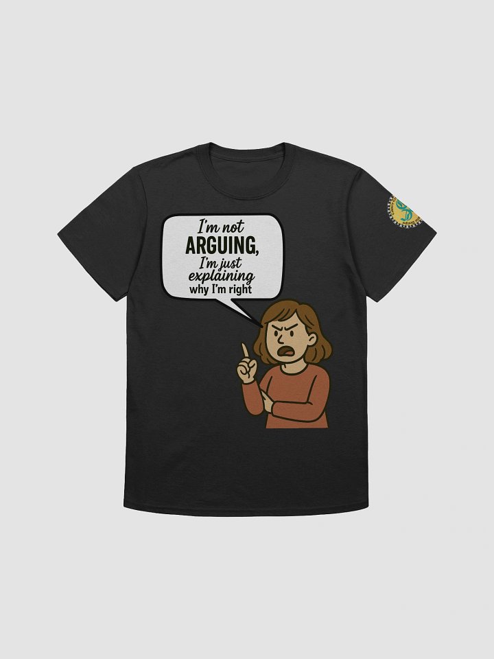 I'm not Arguing (Female) Gildan Unisex Softstyle T-Shirt Dark Colors product image (1)
