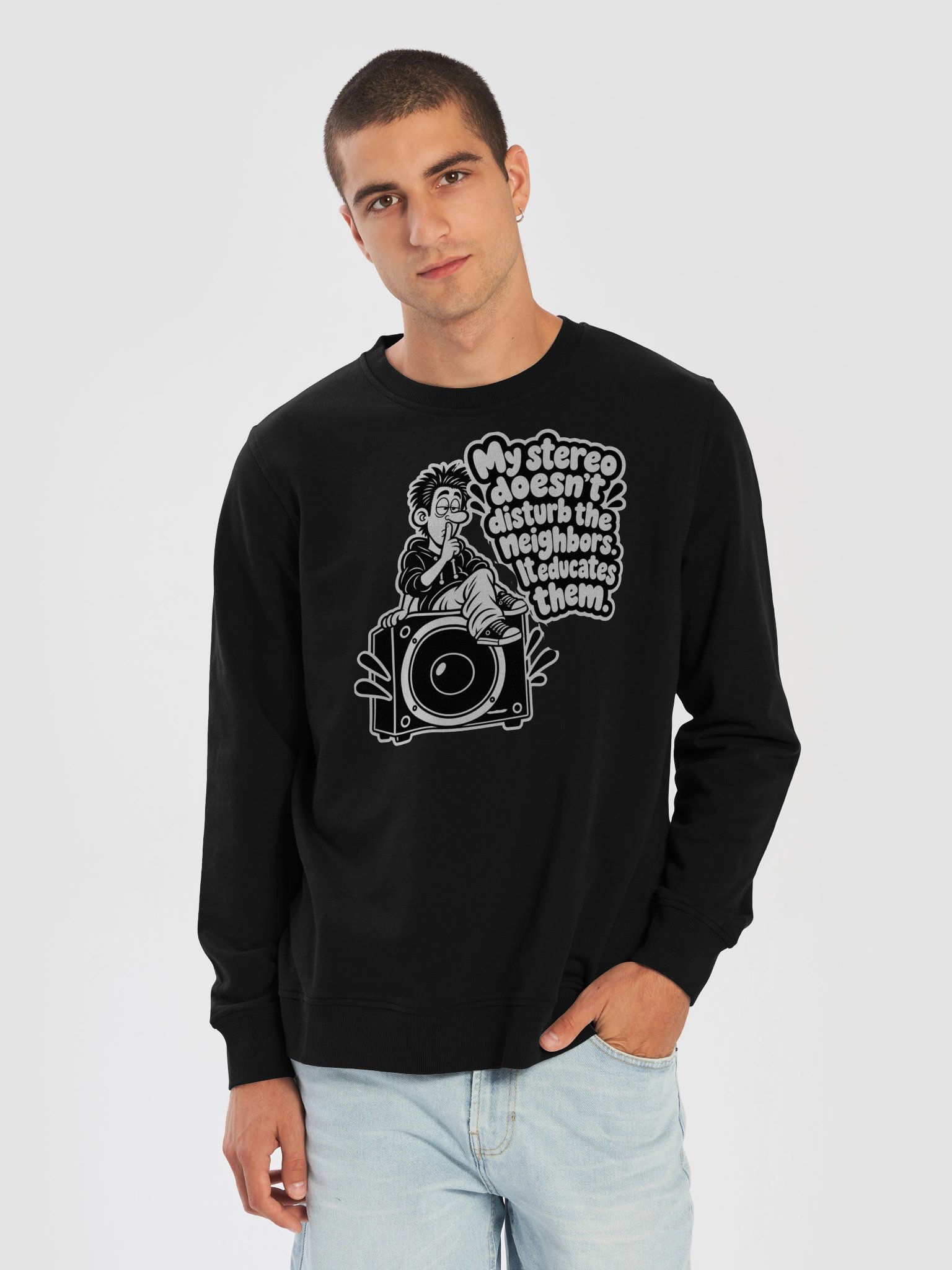 My Stereo Does't Disturb The Neighbours, It Educates Them - Sweater product image (5)