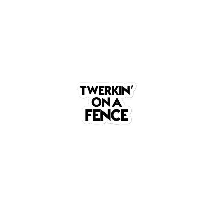 TWERKIN ON A FENCE - MAGNET product image (1)