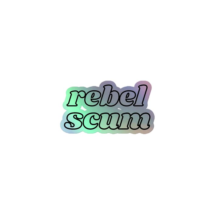 Rebel Scum Holographic Sticker product image (1)