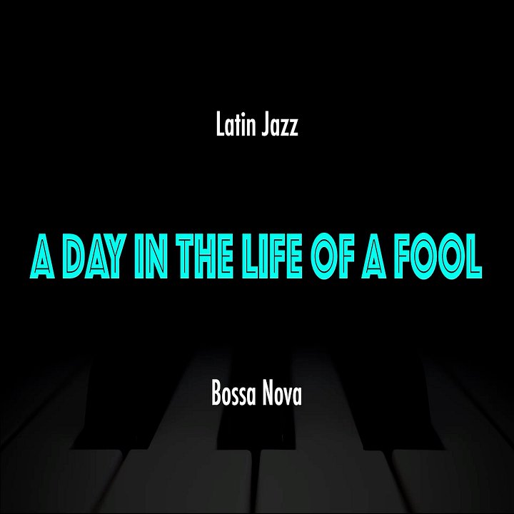 A Day In The Life Of A Fool | Latin Jazz Practice Play-Along product image (1)