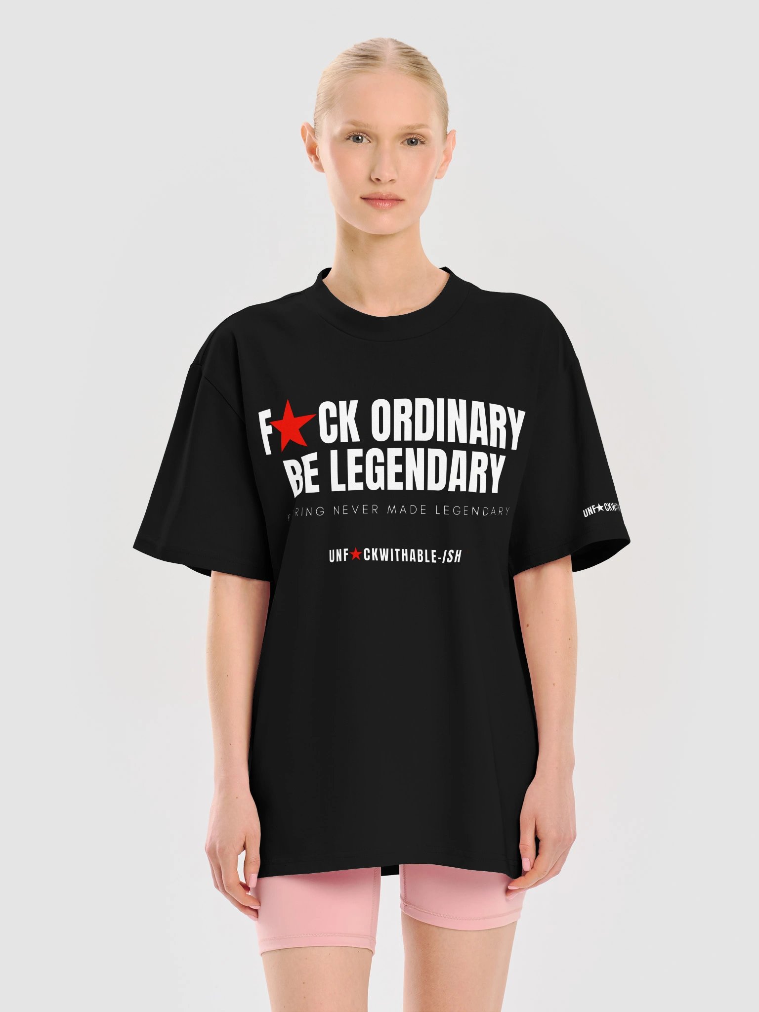 UNF★CKWITHABLE-ISH™ F★CK Ordinary Be Legendary Men's Oversized Streetwear T-Shirt product image (9)