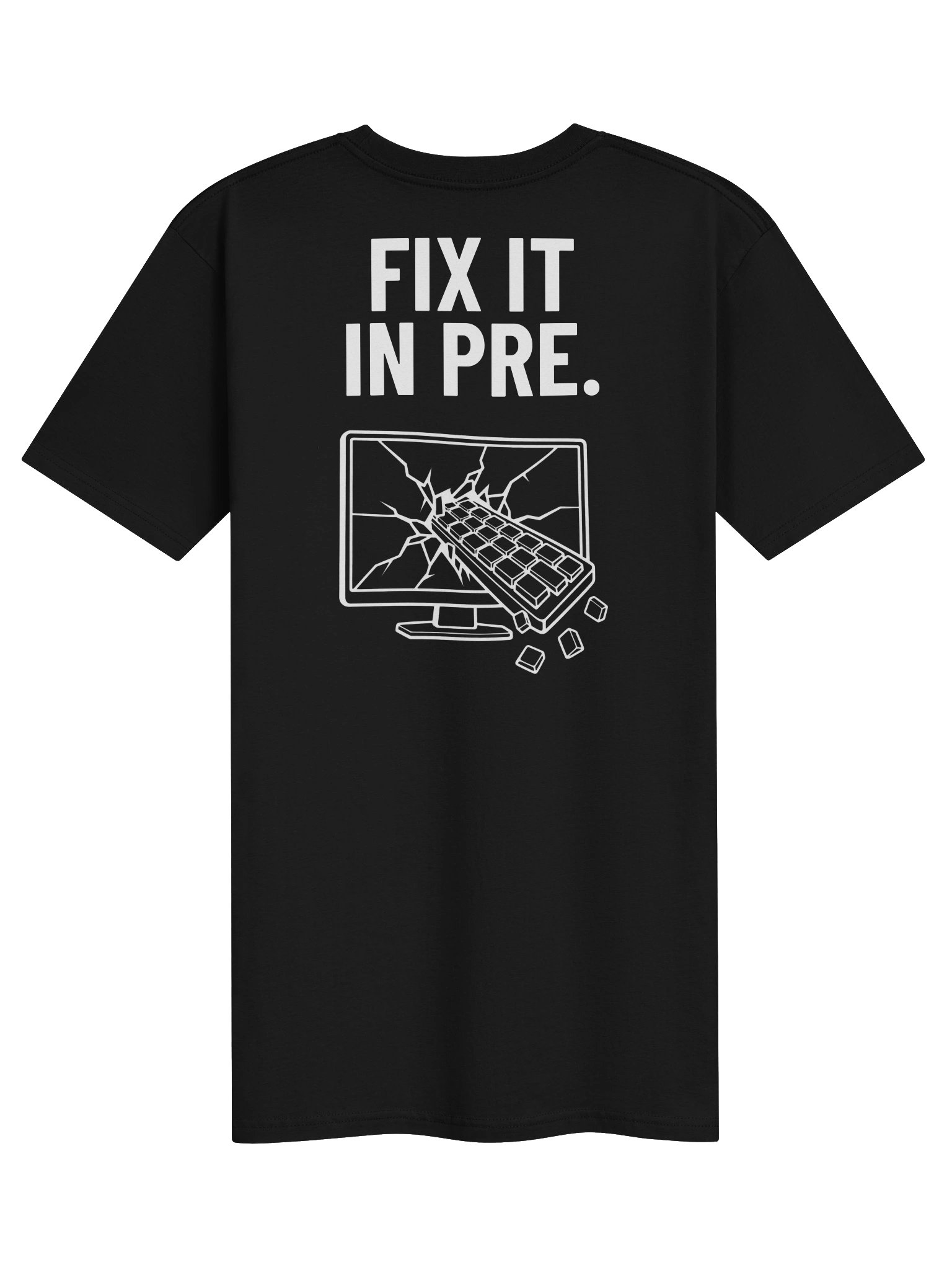 Fix It in Pre — Smashed Monitor | White Graphic Back product image (2)
