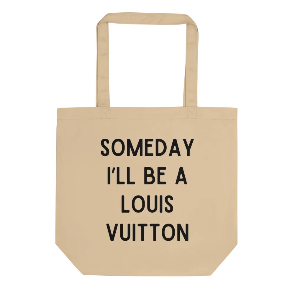 Someday I'll Be A Louis Vuitton Tote Bag product image (1)